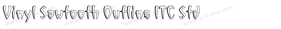 Vinyl Sawtooth Outline ITC Std字体转换